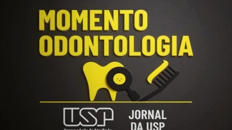 Momento Odontologia - USP