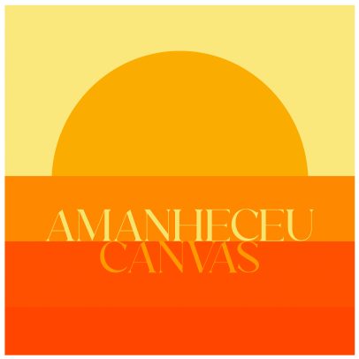 Canvas lança 'Amanheceu'