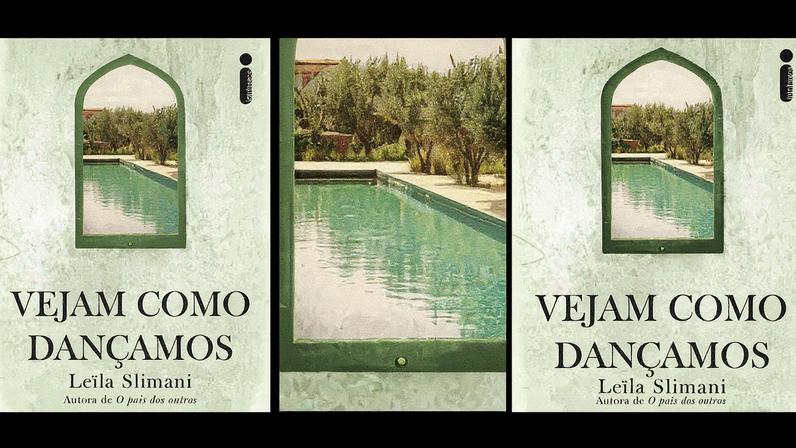 Vejam como dançamos, de Leïla Slimani (tradução de Dorothée de Bruchard; Intrínseca; 320 págs.; R$ 69,90 e R$ 46,90 em e-book) (Foto: Reprodução)