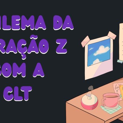 O dilema da Geração Z com a CLT