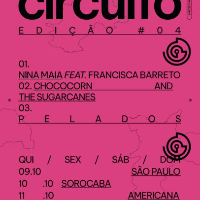Circuito #04 pega estrada com Pelados, Nina Maia feat. Francisca Barreto e Chococorn and the Sugarcanes