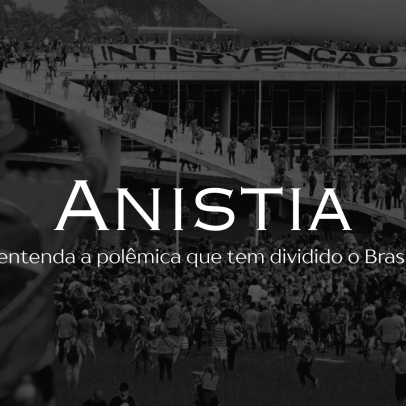Anistia: entenda a polêmica que tem dividido o Brasil