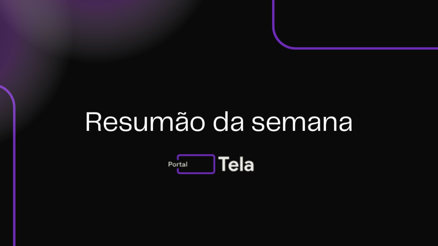 Fonte: Portal Tela