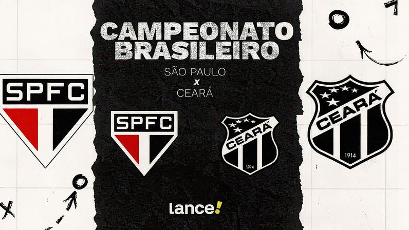 São Paulo e Ceará se enfrentam pela 25ª rodada do Brasileirão (Foto: Arte/ Lance!)