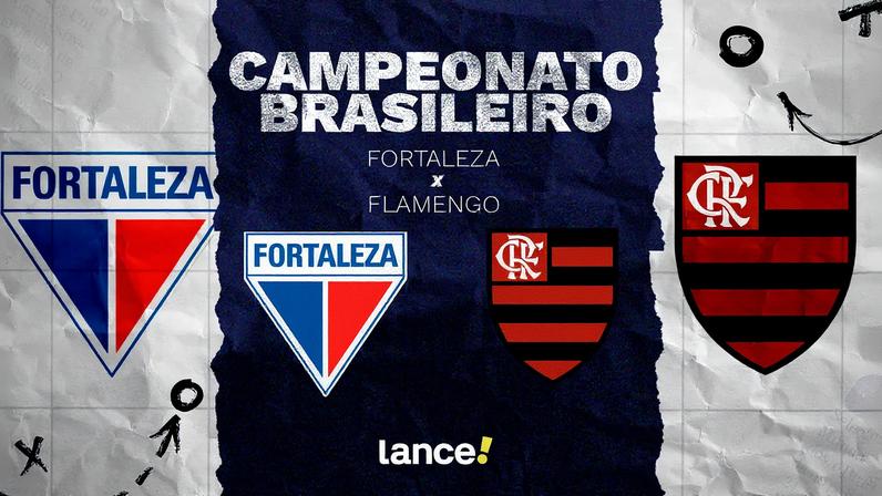 Fortaleza e Flamengo se enfrentam pelo Brasileirão (Foto: Arte/Lance!)