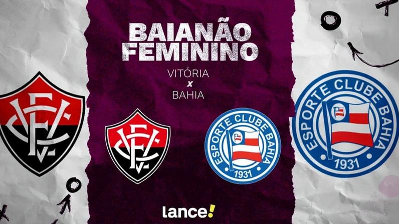Vitória e Bahia se enfrentam pela final do Baiano Feminino (Foto: arte / Lance!)