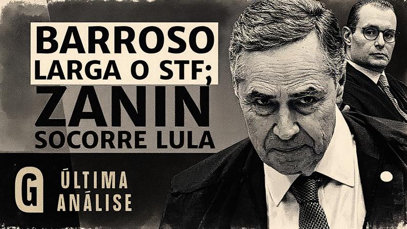 Barroso se despede do STF e Zanin tenta salvar governo