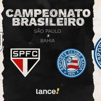 São Paulo x Bahia: ao vivo, veja horário e escalações