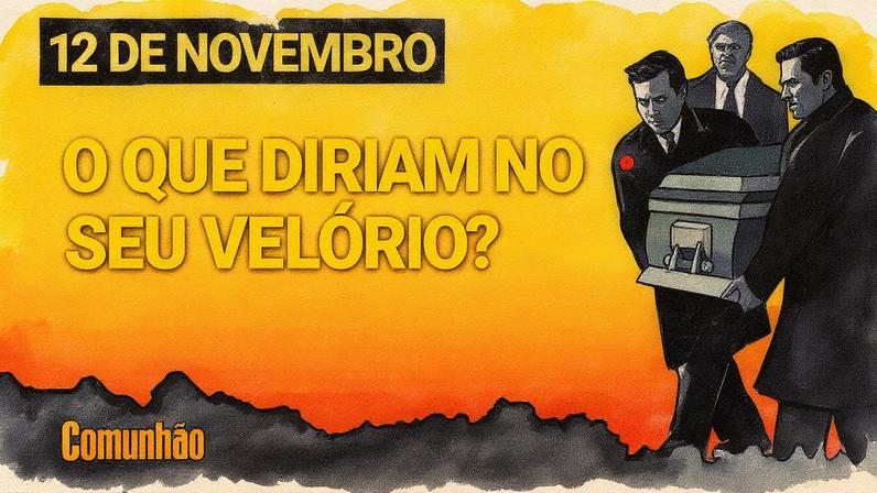 Devocional revela mensagens que as pessoas gostariam de ouvir no velório