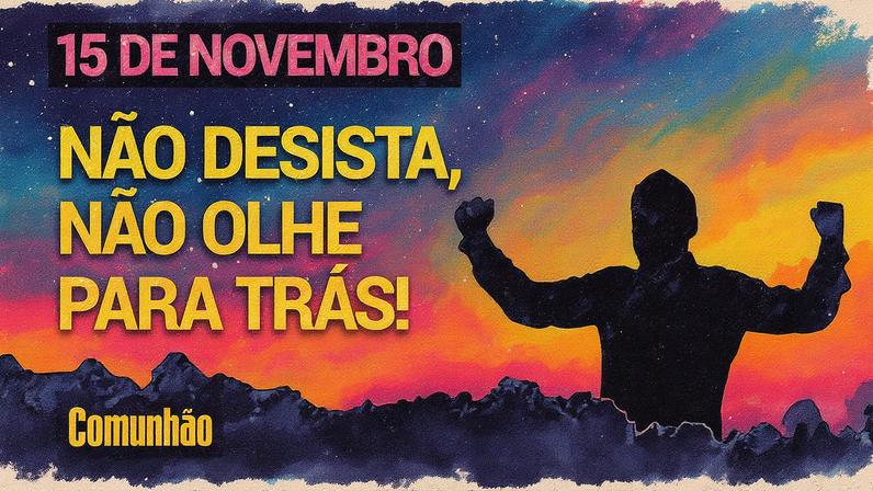 Devocional incentiva a não desistir e não olhar para trás