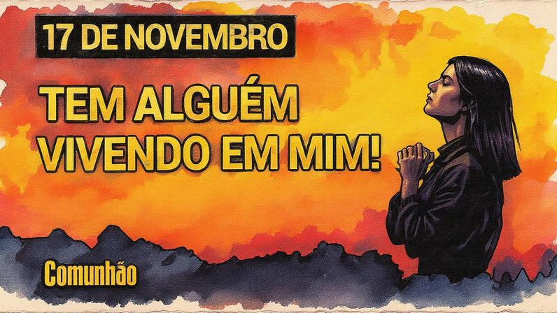 Devocional revela que alguém vive em mim