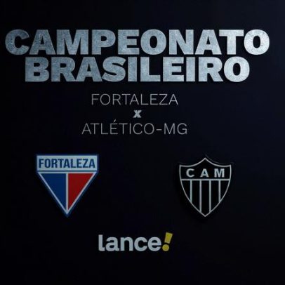 Fortaleza x Atlético-MG: horário, transmissão e escalações no Brasileirão