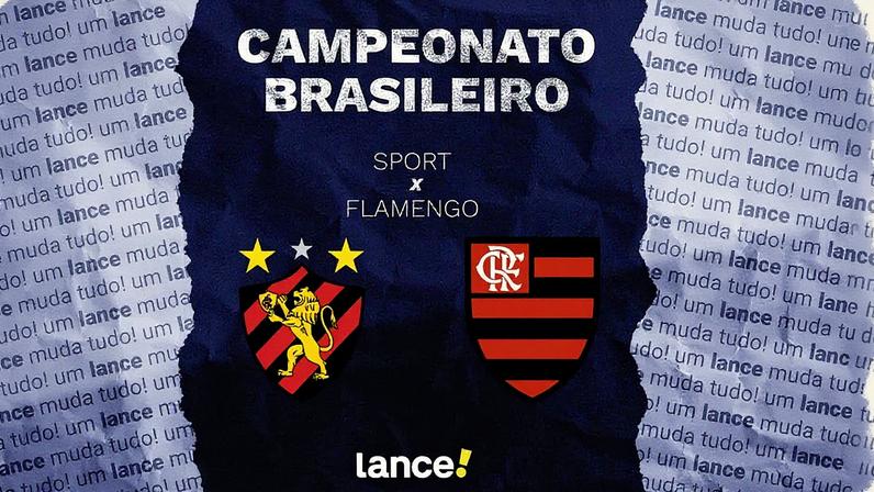 Sport e Flamengo se enfrentam em jogo atrasado do Brasileirão (Arte: Lance!)
