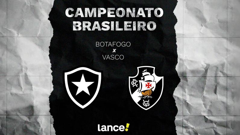 Botafogo x Vasco pela 32ª rodada do Brasileirão (Foto: Arte/Lance!)