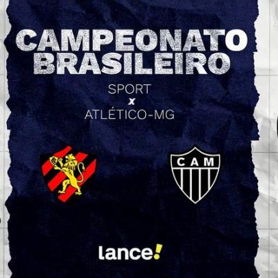 Sport x Atlético-MG pelo Brasileirão onde assistir, horário e escalações