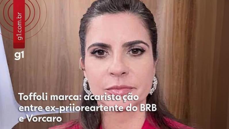 Toffoli marca acareação entre ex-presidente do BRB e Vorcaro