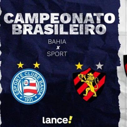 Bahia x Sport: horário, transmissão ao vivo e escalações no Brasileirão