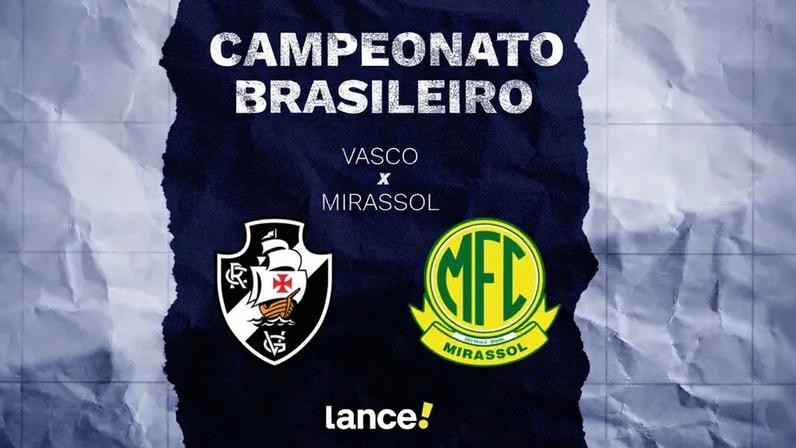 Onde assistir Vasco X Mirassol (Foto: Arte Lance!)