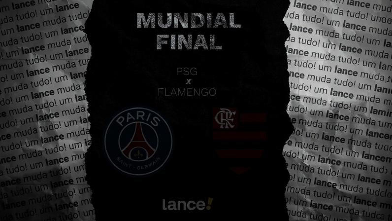 PSG e Flamengo se enfrentam pela final do Mundial (Foto: Arte/Lance!)