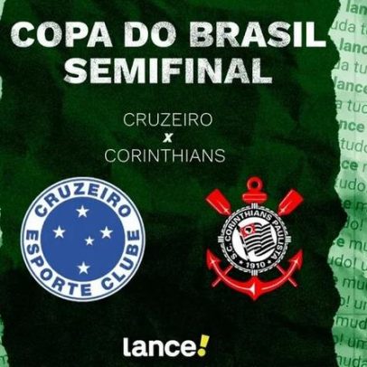 Cruzeiro x Corinthians: horário, transmissão e escalações na Copa do Brasil