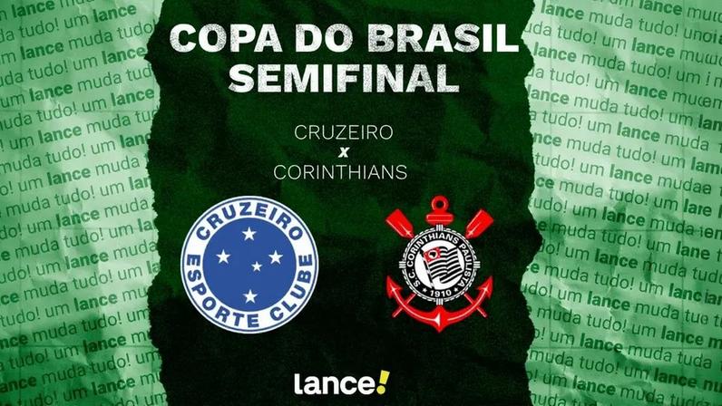 Cruzeiro x Corinthians: horário, transmissão e escalações na Copa do Brasil