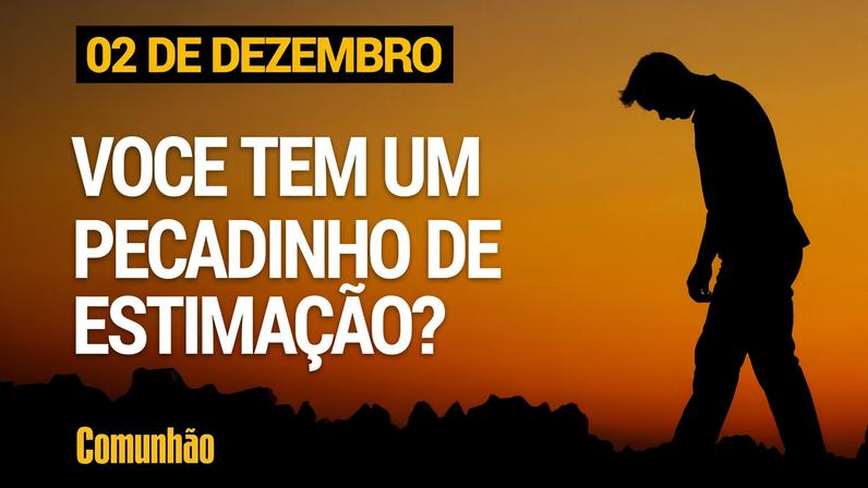 Devocional discute como lidar com pecados de estimação e autocuidado espiritual