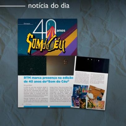 RTM marca presença na edição de 40 anos do Som do Céu