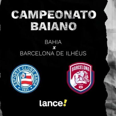 Bahia x Barcelona de Ilhéus: horário, transmissão e escalações pelo Baianão