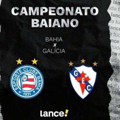 Bahia x Galícia: saiba onde assistir ao vivo, horário e escalações do Baianão