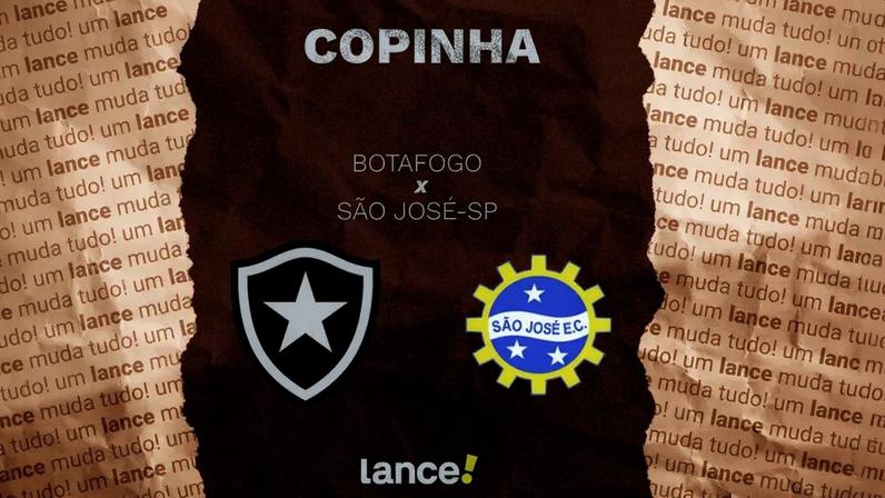 Botafogo x São José pela Copinha (Foto: Arte/Lance!)