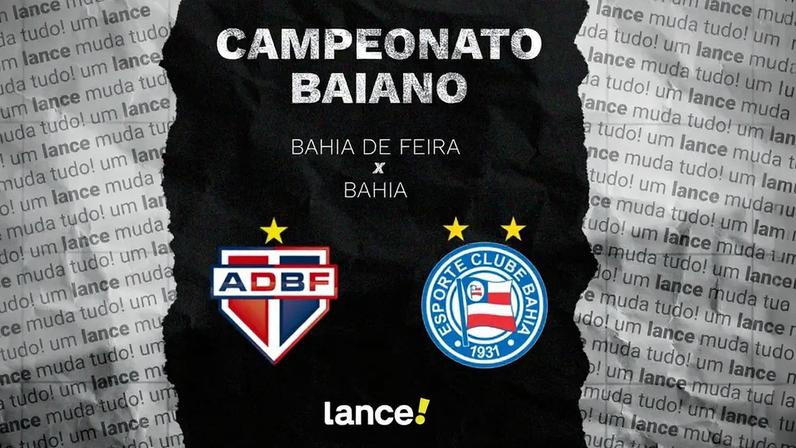 Bahia de Feira e Bahia se enfrentam pelo Baianão (Foto: arte / Lance!)