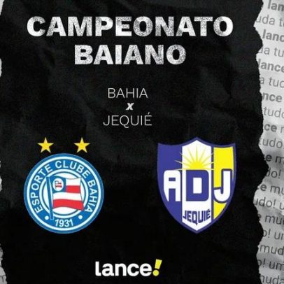 Bahia x Jequié: veja horário, transmissão ao vivo e escalações do Baianão