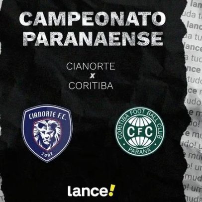 Cianorte x Coritiba: onde assistir ao vivo e escalações do Paranaense 2026