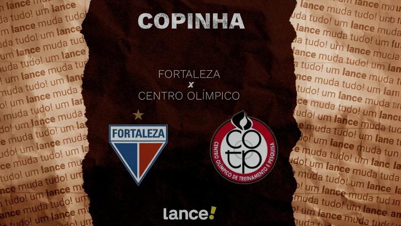 Fortaleza e Centro Olímpico se enfrentam pela Copinha (Foto: Arte/Lance!)
