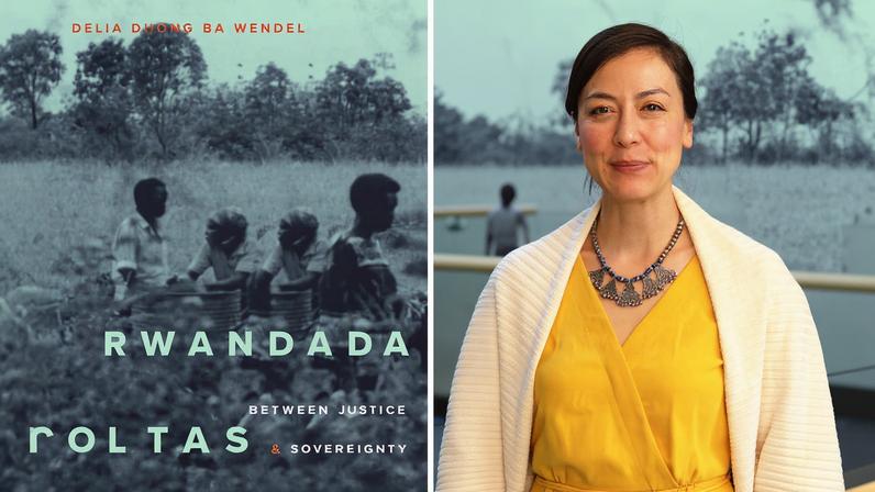 Delia Duong Ba Wendel is the author of the new book, “Rwanda’s Genocide Heritage: Between Justice and Sovereignty,” published by Duke University Press.