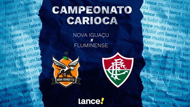 Nova Iguaçu x Fluminense (Foto: Arte/ Lance!)