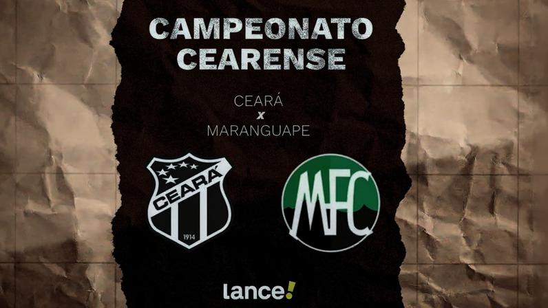 Ceará e Maranguape se enfrentam pelo Campeonato Cearense (Foto: Arte/Lance!)