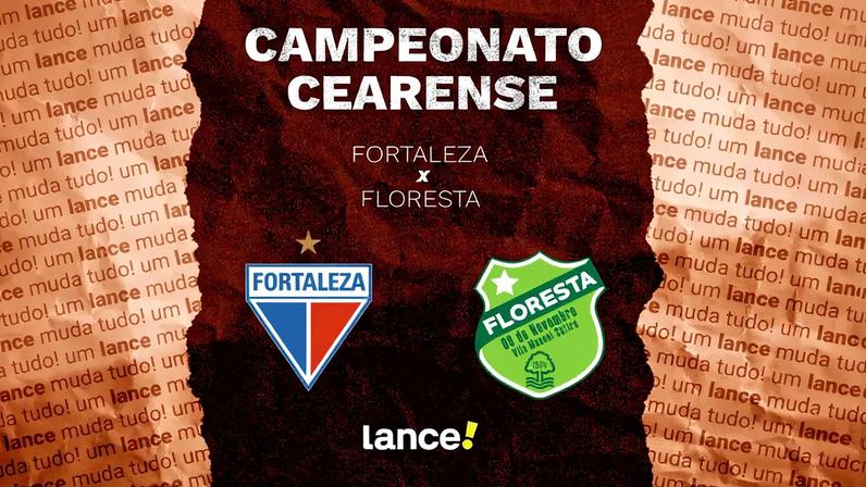 Fortaleza e Floresta se enfrentam pelo Campeonato Cearense (Foto: Arte/Lance!)