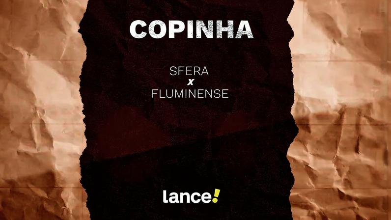 Onde assistir - Sfera x Fluminense (Foto: Arte/ Lance!)