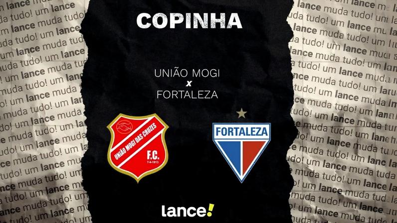 União Mogi-SP e Fortaleza se enfrentam pela Copinha (Foto: Arte/Lance!)