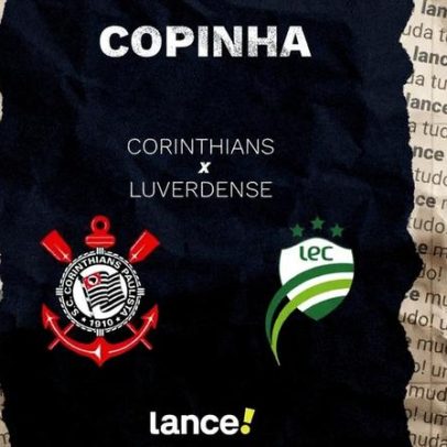 Corinthians x Luverdense: onde assistir, horário e prováveis escalações