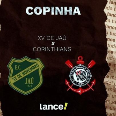 XV de Jaú x Corinthians: como assistir ao vivo pela Copinha