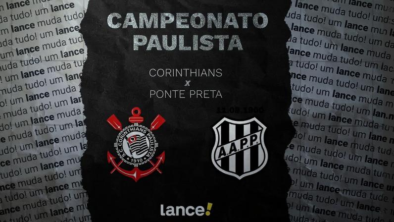 Corinthians x Ponte Preta (Foto: Arte/Lance!)