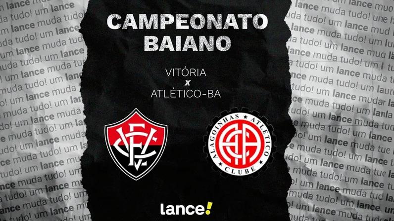 Vitória enfrenta o Atlético de Alagoinhas neste sábado (Foto: arte/Lance!)