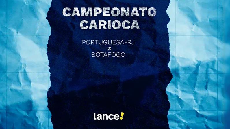 Portuguesa x Botafogo pela primeira rodada do Campeonato Carioca (Foto: Arte/Lance!)