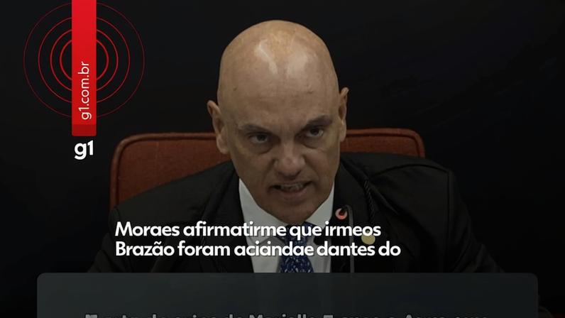 Moraes afirma que irmãos Brazão foram mandantes do assassinato de Marielle