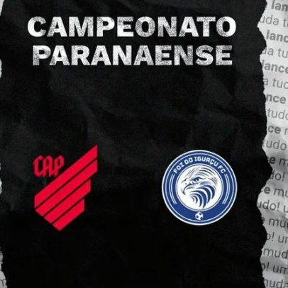 Athletico x Foz do Iguaçu: horário, transmissão e escalações do Paranaense 2026