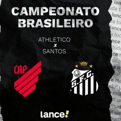 Athletico x Santos: assistir ao vivo, horário e escalações no Brasileirão