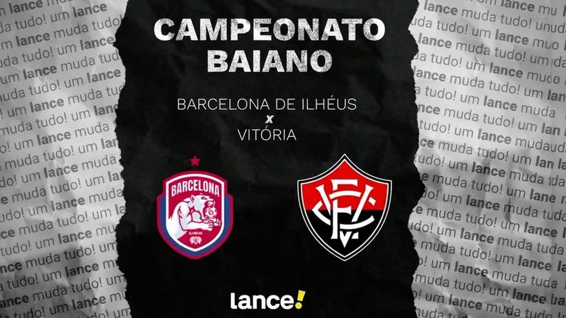 Barcelona de Ilhéus x Vitória se enfrentam pelo Baianão (Foto: arte / Lance!)