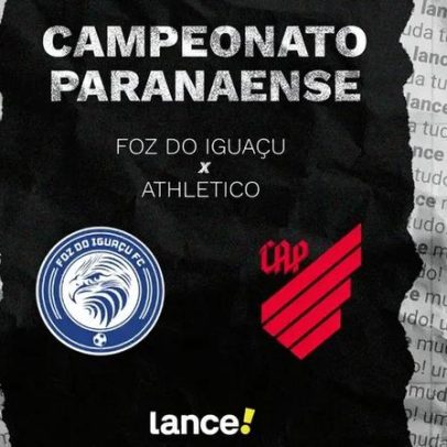 Foz do Iguaçu x Athletico: horário, transmissão e escalações no Paranaense 2026